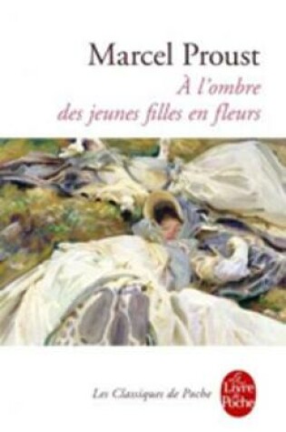 Cover of A l'ombre des jeunes filles en fleurs (A la recherche du temps perdu 2)