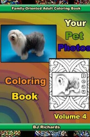 Cover of Your Pet Photos Coloring Book, Volume 4