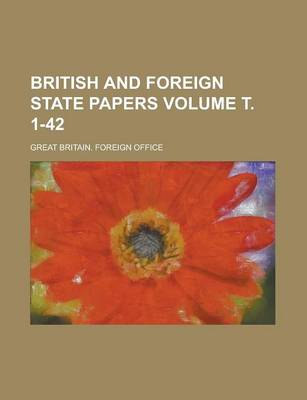 Book cover for British and Foreign State Papers Volume . 1-42