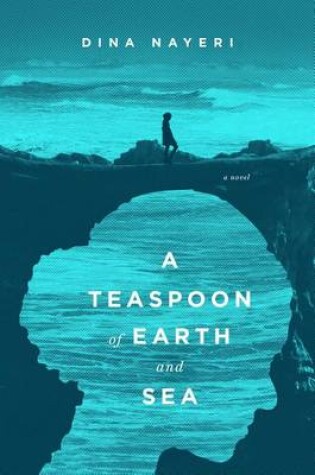 Cover of A Teaspoon of Earth and Sea