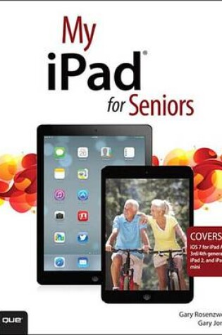 Cover of My iPad for Seniors (Covers IOS 7 on iPad Air, iPad 3rd and 4th Generation, Ipad2, and iPad Mini)