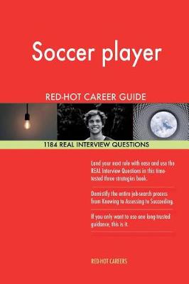 Book cover for Soccer Player Red-Hot Career Guide; 1184 Real Interview Questions