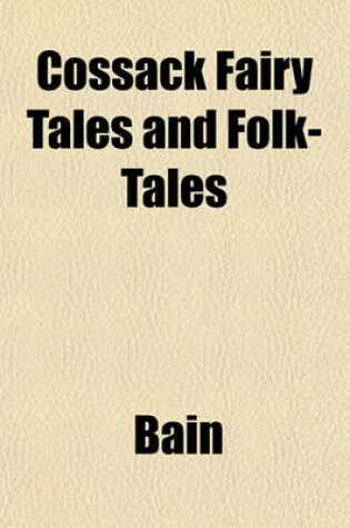 Cover of Cossack Fairy Tales and Folk-Tales