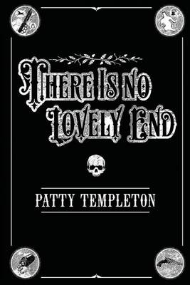 Book cover for There Is No Lovely End