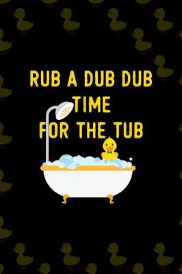 Book cover for Rub a Dub Dub Time For The Tub