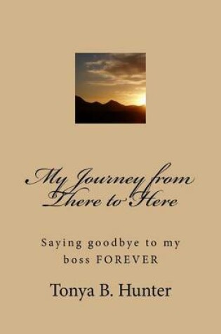 Cover of My Journey from There to Here