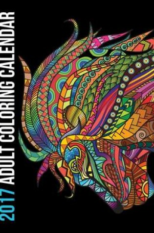 Cover of 2017 Wall Calendar & Adult Coloring Book (16 Months)