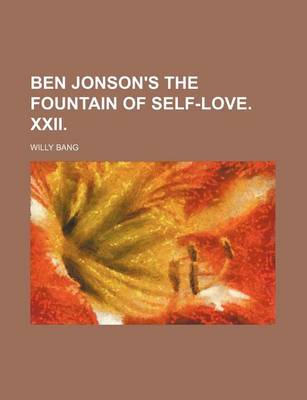 Book cover for Ben Jonson's the Fountain of Self-Love. XXII