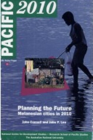 Cover of Planning the Future: Melanesian Cities in 2010