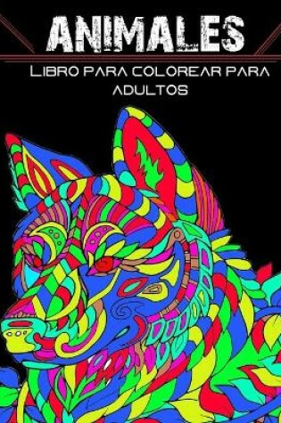 Cover of Animales Libro Para Colorear Para Adultos