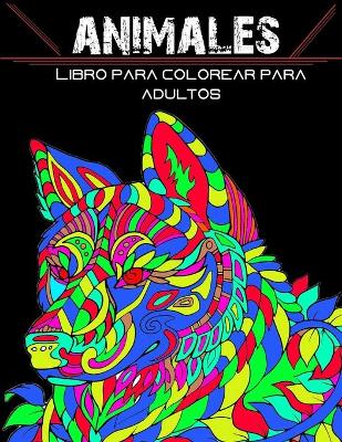 Book cover for Animales Libro Para Colorear Para Adultos