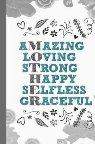 Cover of Amazing Loving Strong Happy Selfless Graceful Mother
