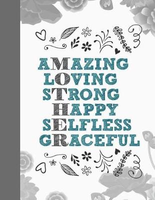 Book cover for Amazing Loving Strong Happy Selfless Graceful Mother