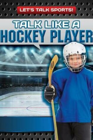 Cover of Talk Like a Hockey Player