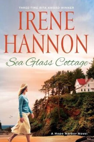 Cover of Sea Glass Cottage – A Hope Harbor Novel