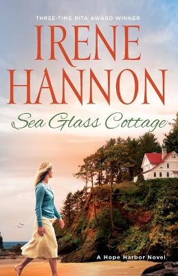 Book cover for Sea Glass Cottage – A Hope Harbor Novel