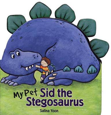 Book cover for My Pet Sid the Stegosaurus