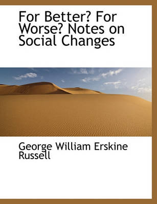 Book cover for For Better? for Worse? Notes on Social Changes