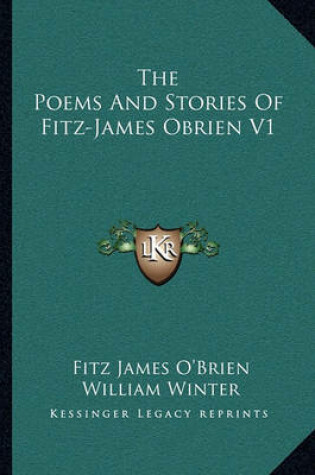 Cover of The Poems and Stories of Fitz-James Obrien V1