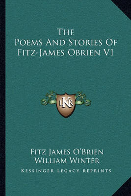 Book cover for The Poems and Stories of Fitz-James Obrien V1