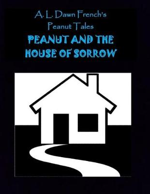 Book cover for Peanut and the House of Sorrow