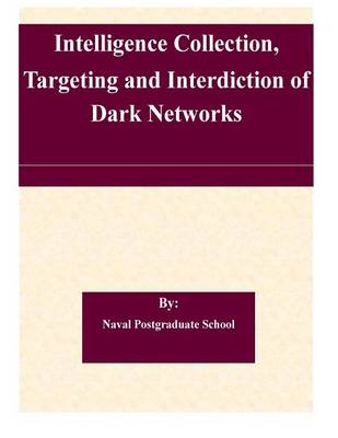 Book cover for Intelligence Collection, Targeting and Interdiction of Dark Networks