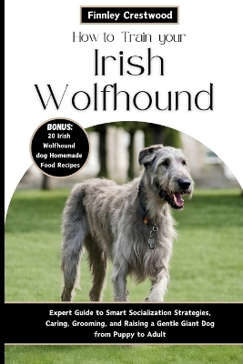 Book cover for How to Train Your Irish Wolfhound