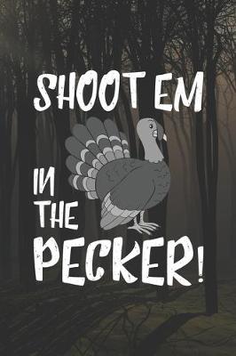 Book cover for Shootem In The Pecker!