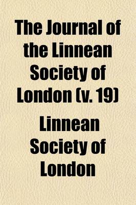 Book cover for The Journal of the Linnean Society of London (Volume 19)