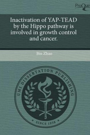 Cover of Inactivation of Yap-Tead by the Hippo Pathway Is Involved in Growth Control and Cancer