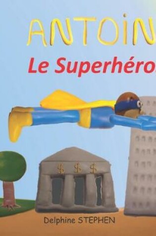 Cover of Antoine le Superhéros