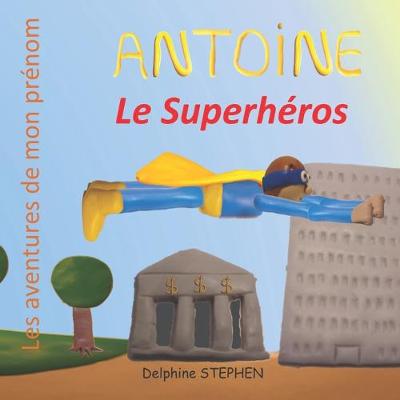 Book cover for Antoine le Superhéros