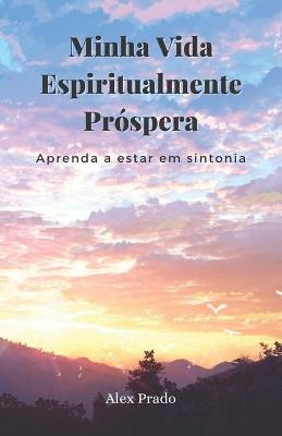 Book cover for Ma Vie Spirituellement Prospere