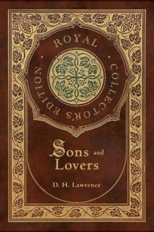 Cover of Sons and Lovers (Royal Collector's Edition) (Case Laminate Hardcover with Jacket)