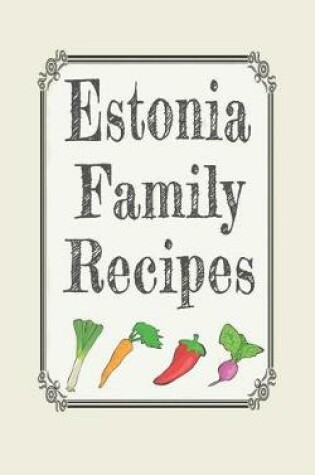 Cover of Estonia family recipes