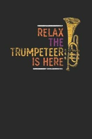 Cover of Relax The Trumpeteer Is Here