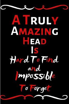 Book cover for A Truly Amazing Head Is Hard To Find And Impossible To Forget