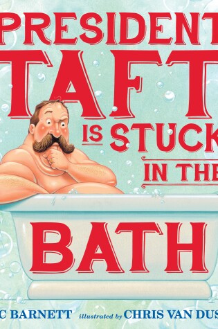 Cover of President Taft Is Stuck in the Bath