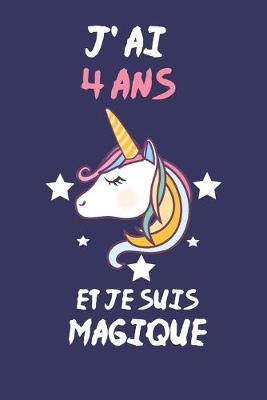 Book cover for J' Ai 4 Ans Et Je Suis Magique