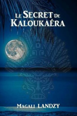 Cover of Le Secret de Kaloukaera