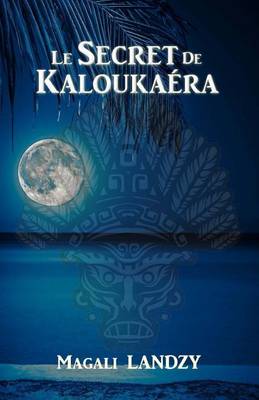 Book cover for Le Secret de Kaloukaera
