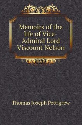 Cover of Memoirs of the life of Vice-Admiral Lord Viscount Nelson
