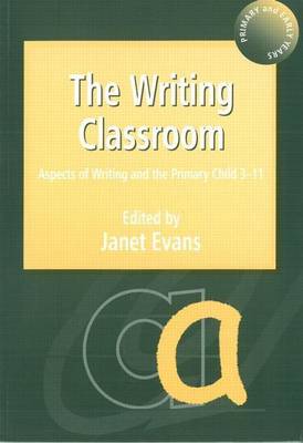 Book cover for Writing Classroom, The: Aspects of Writing and the Primary Child 3-11