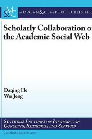 Cover of Scholarly Collaboration on the Academic Social Web