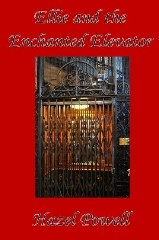 Cover of Ellie and the Enchanted Elevator