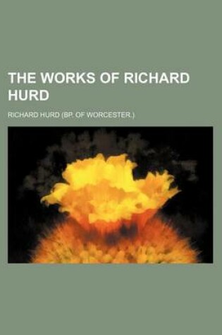 Cover of The Works of Richard Hurd (Volume 4)