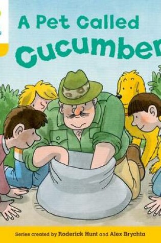 Cover of Oxford Reading Tree: Level 5: Decode and Develop a Pet Called Cucumber