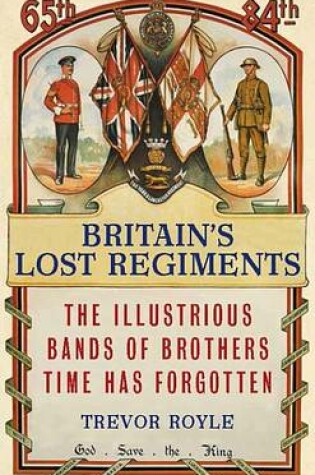 Cover of Britain's Lost Regiments