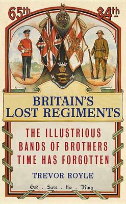 Book cover for Britain's Lost Regiments