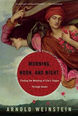 Book cover for Morning, Noon, and Night: Finding the Meaning of Life's Stages Through Books